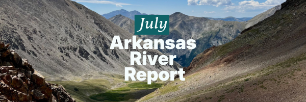 Arkansas River Report – July 2025