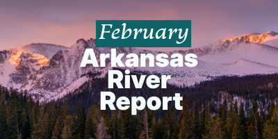 Arkansas River Report – February 2026