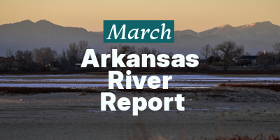 Arkansas River Report – March 2026