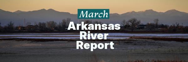 Arkansas River Report – March 2026